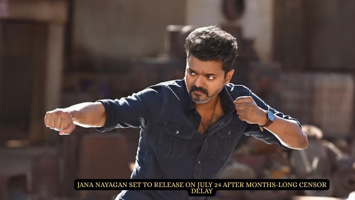 Jana Nayagan film to release on July 24 after censor delay