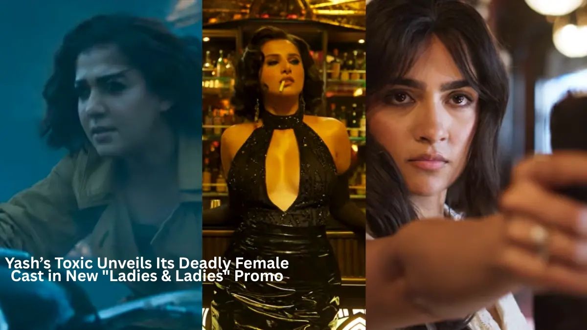 Teaser for Yash's film Toxic introduces female cast members